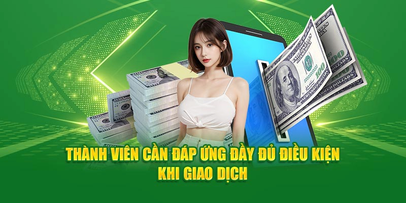 Điều kiện chung để thực hiện rút tiền TG88